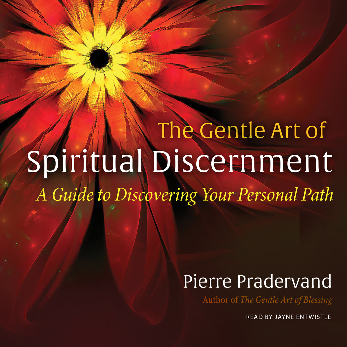 Gentle Art of Spiritual Discernment: A Guide to Discovering Your Personal Path