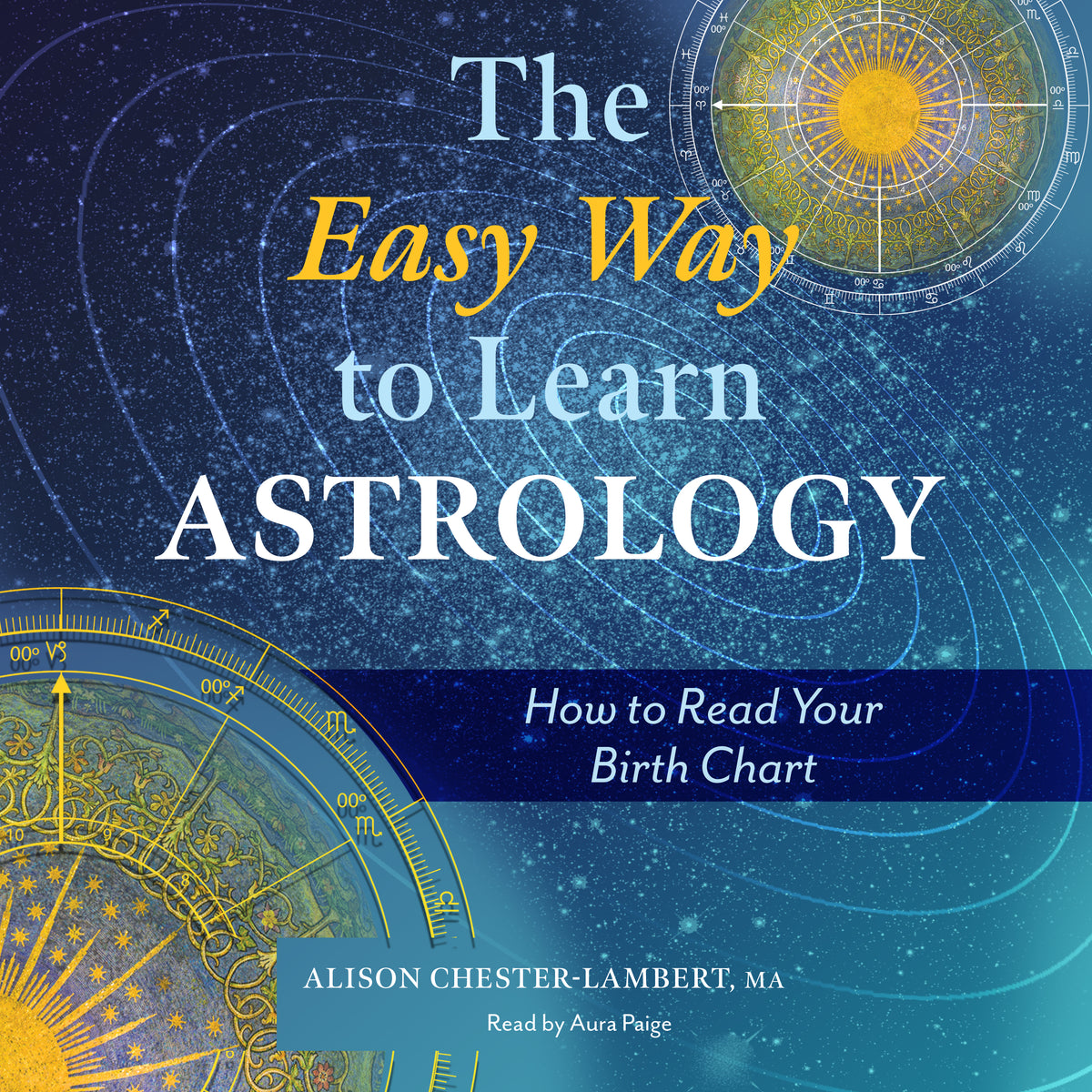 Easy Way to Learn Astrology: How to Read Your Birth Chart
