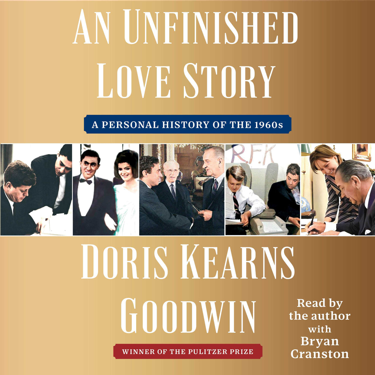 Unfinished Love Story: A Personal History of the 1960s