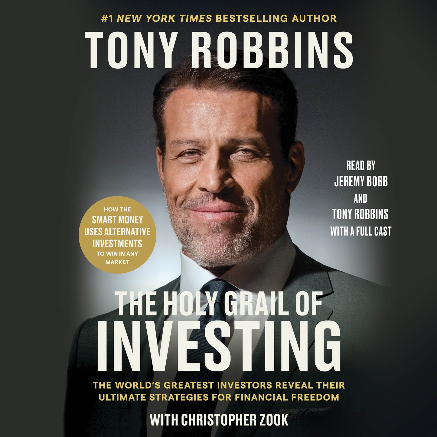 Holy Grail of Investing: The World's Greatest Investors Reveal Their Ultimate Strategies for Financial Freedom