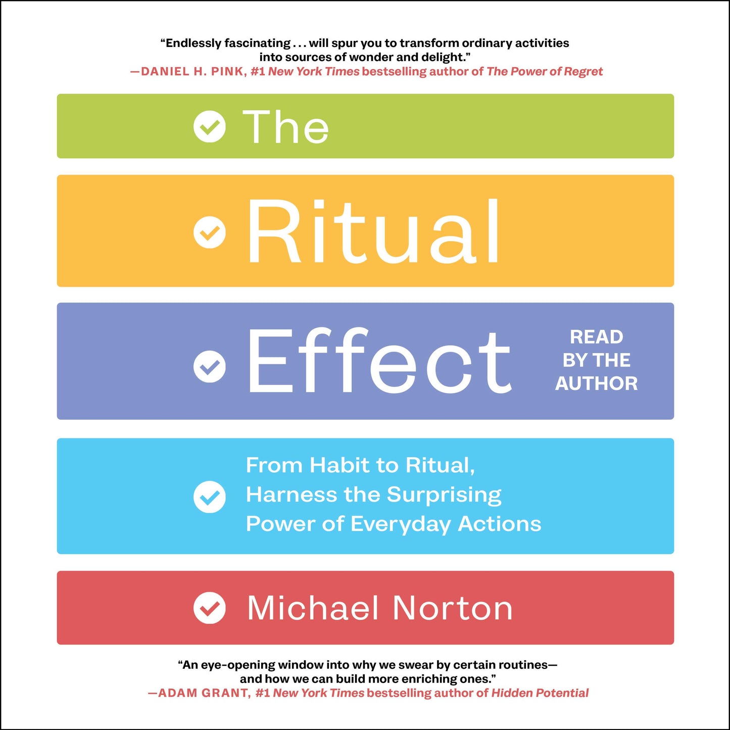 Ritual Effect: From Habit to Ritual, Harness the Surprising Power of Everyday Actions