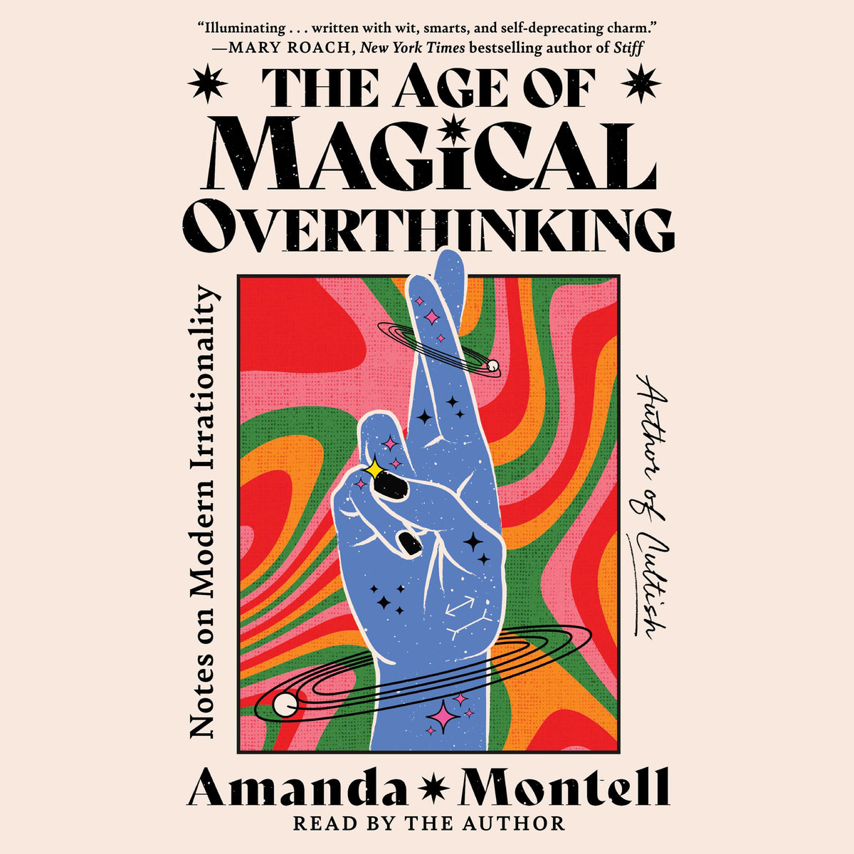 Age of Magical Overthinking: Notes on Modern Irrationality