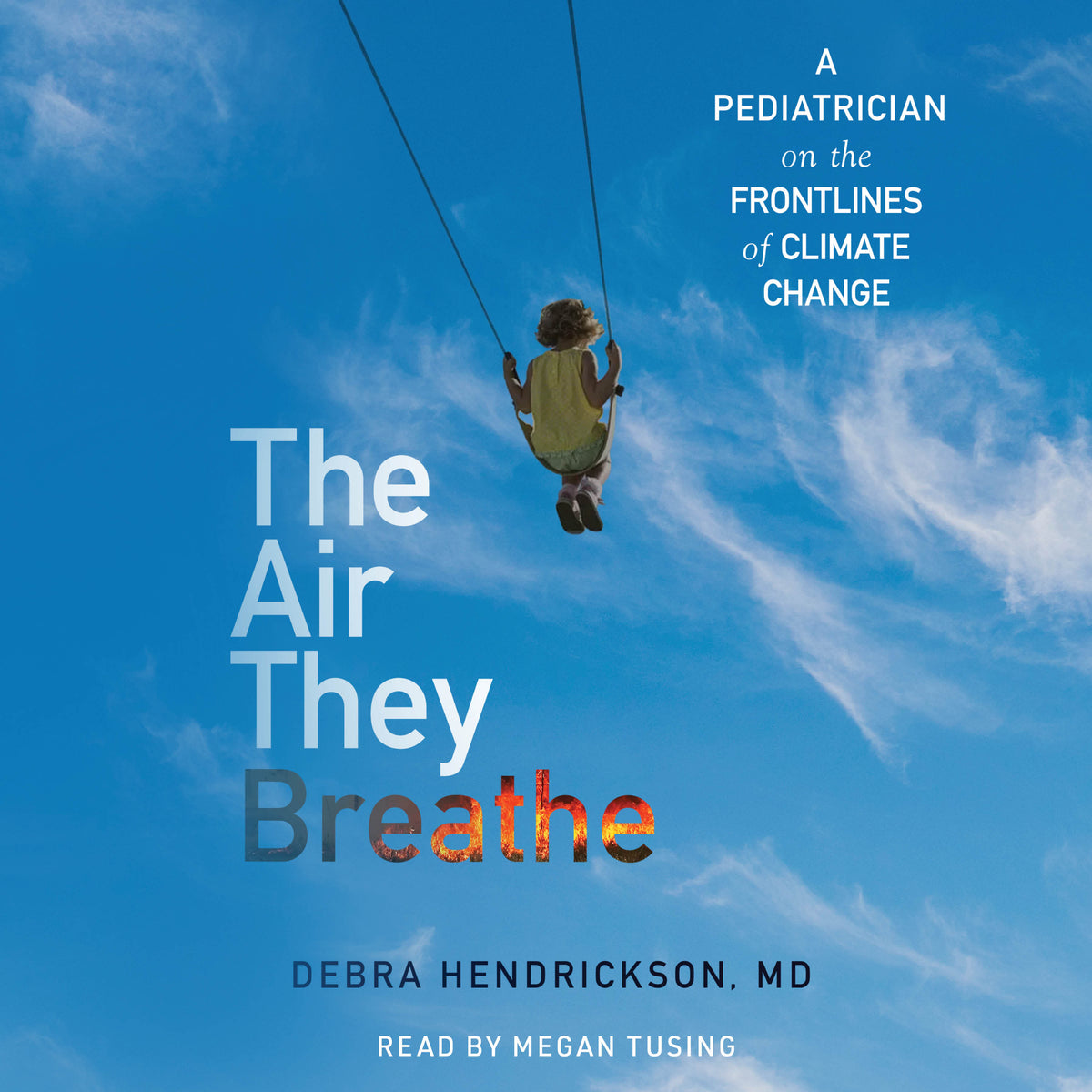 Air They Breathe: A Pediatrician on the Frontlines of Climate Change