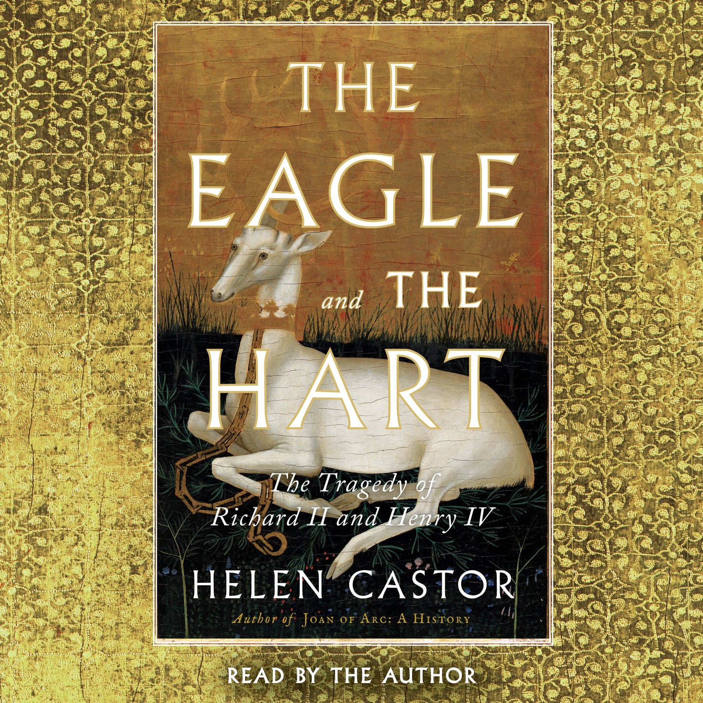 Eagle and the Hart: The Tragedy of Richard II and Henry IV