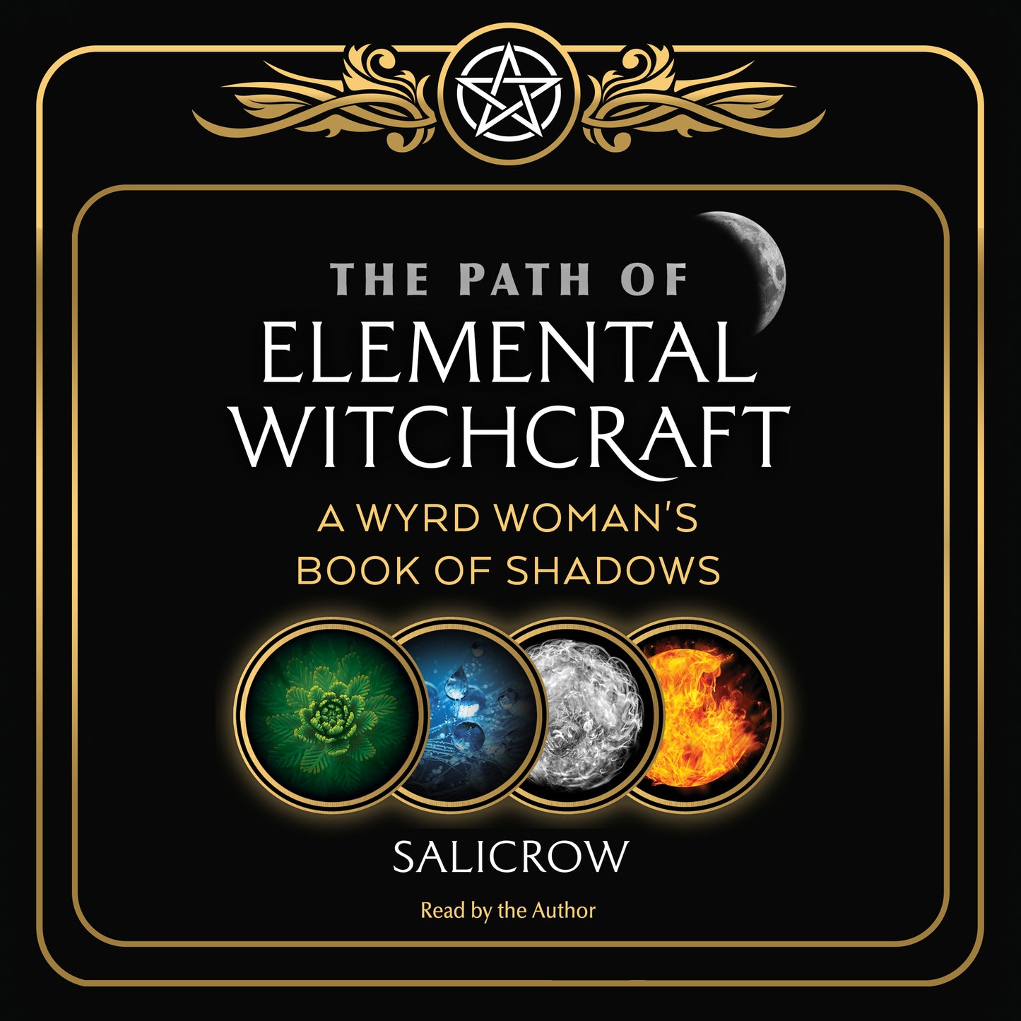 Path of Elemental Witchcraft: A Wyrd Woman's Book of Shadows