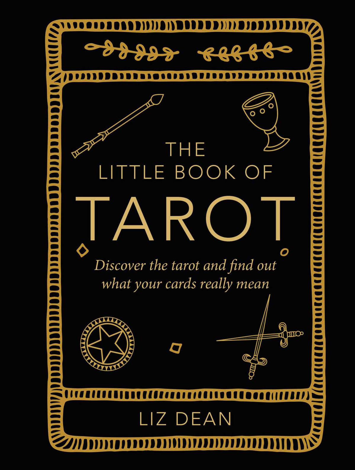 Little Book of Tarot: Discover the tarot and find out what your cards really mean
