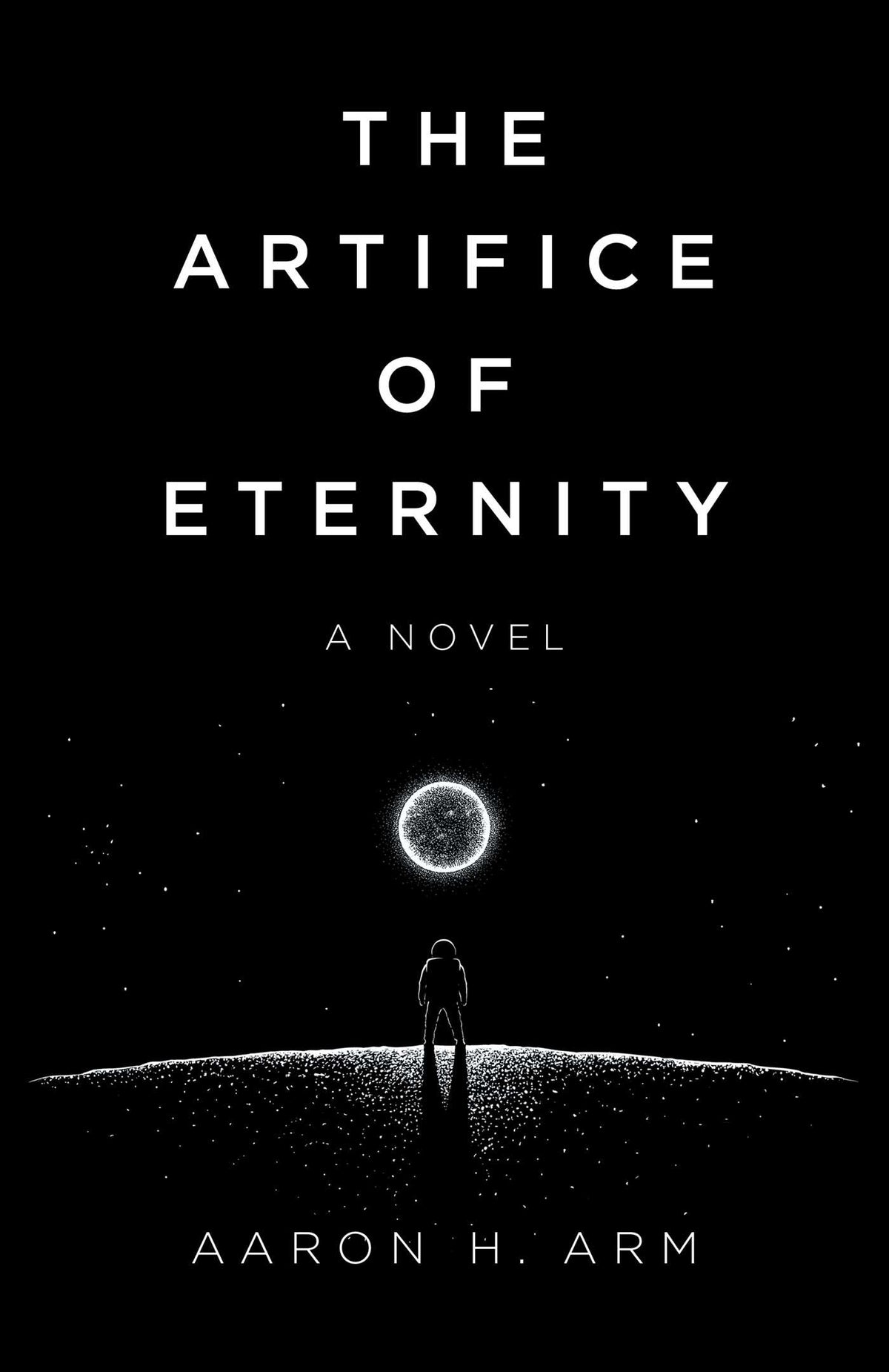 Artifice of Eternity: A Novel