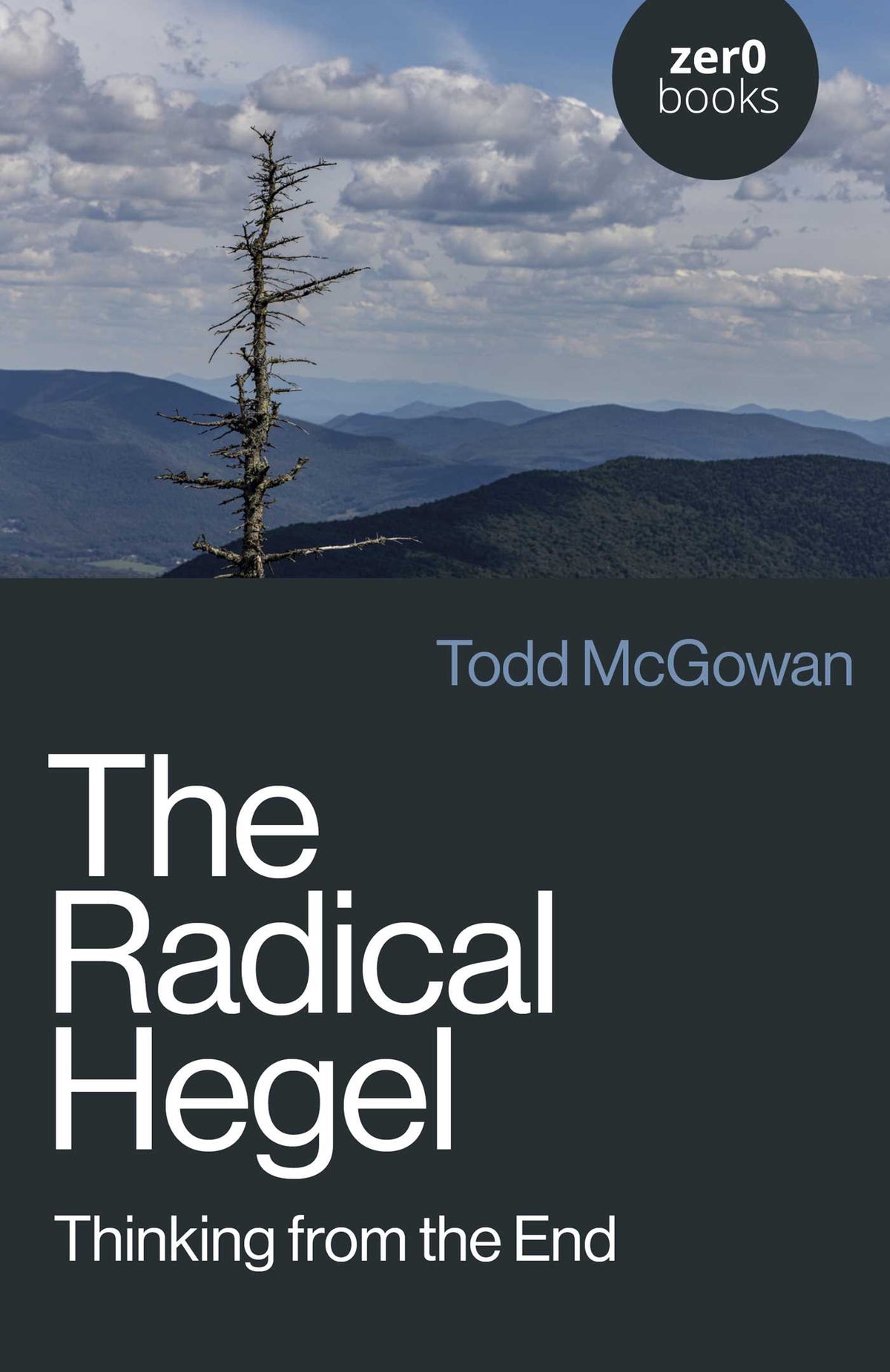 Radical Hegel: Thinking from the End