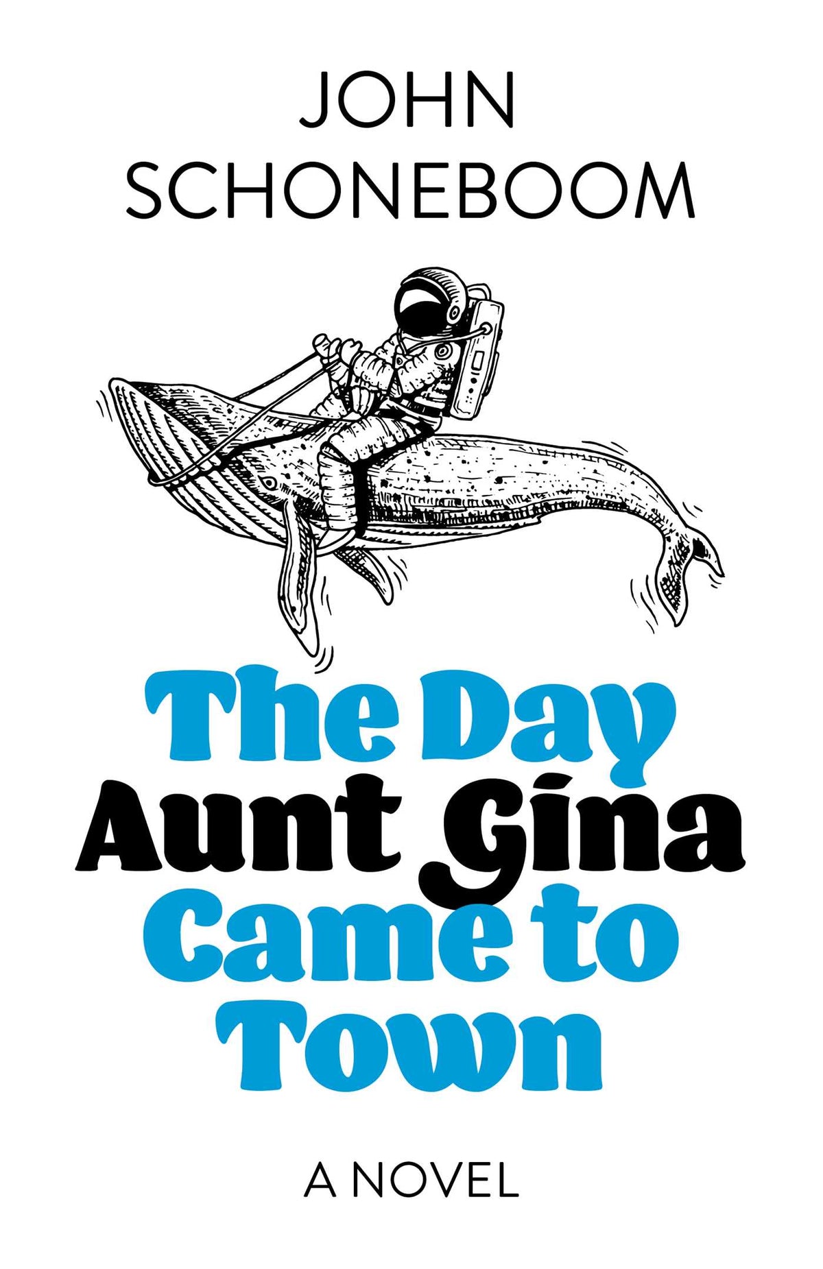 Day Aunt Gina Came to Town: A Novel