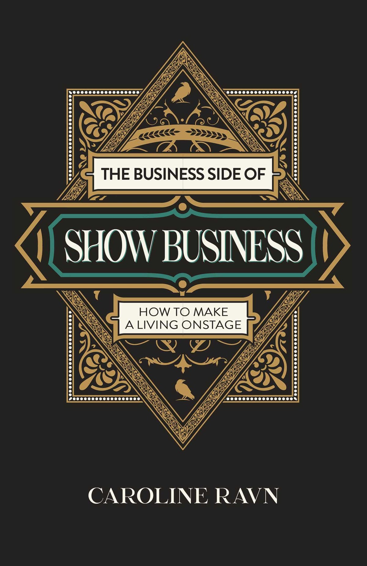Business Side of Show Business: How to Make a Living Onstage