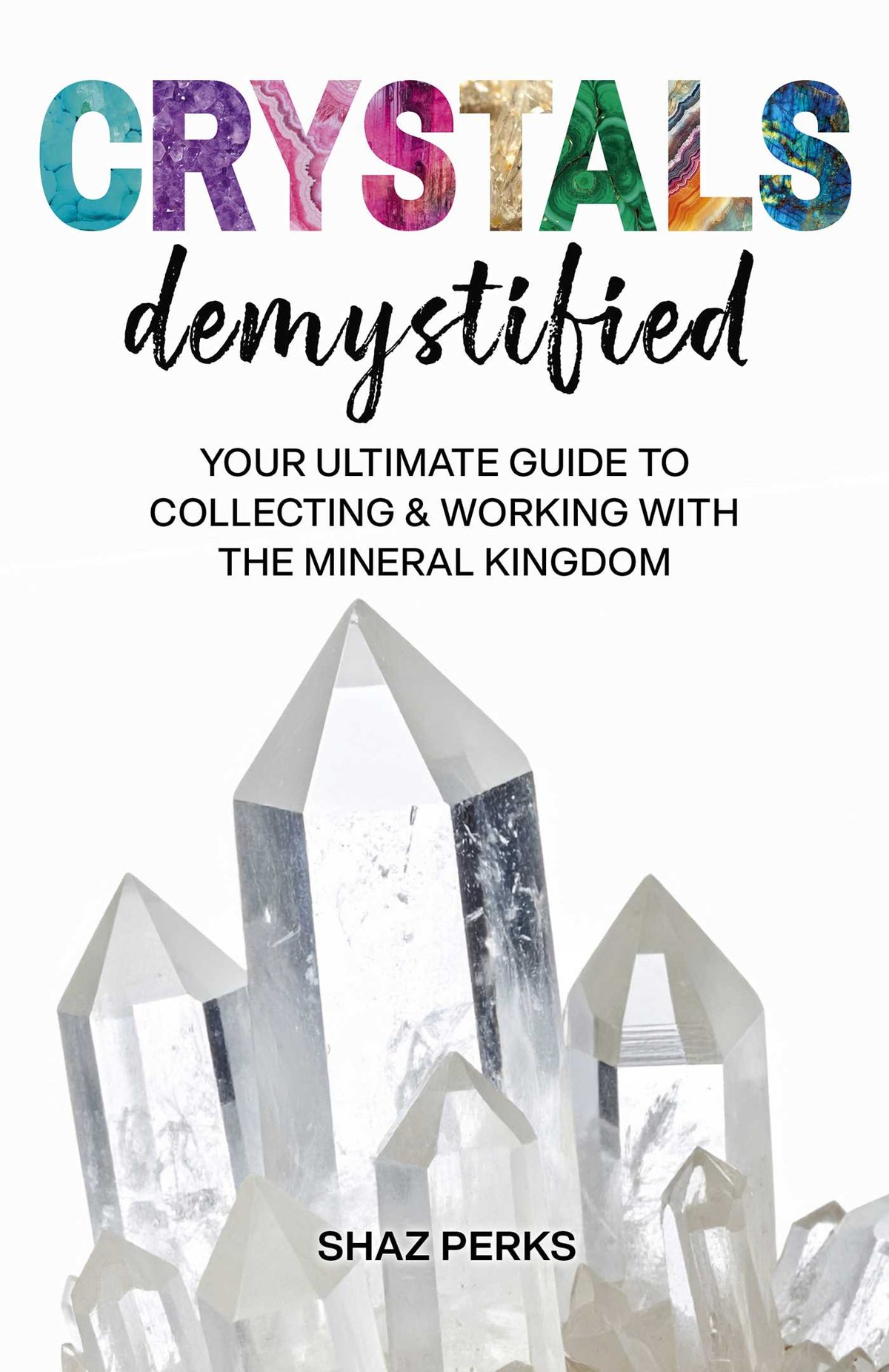 Crystals Demystified
