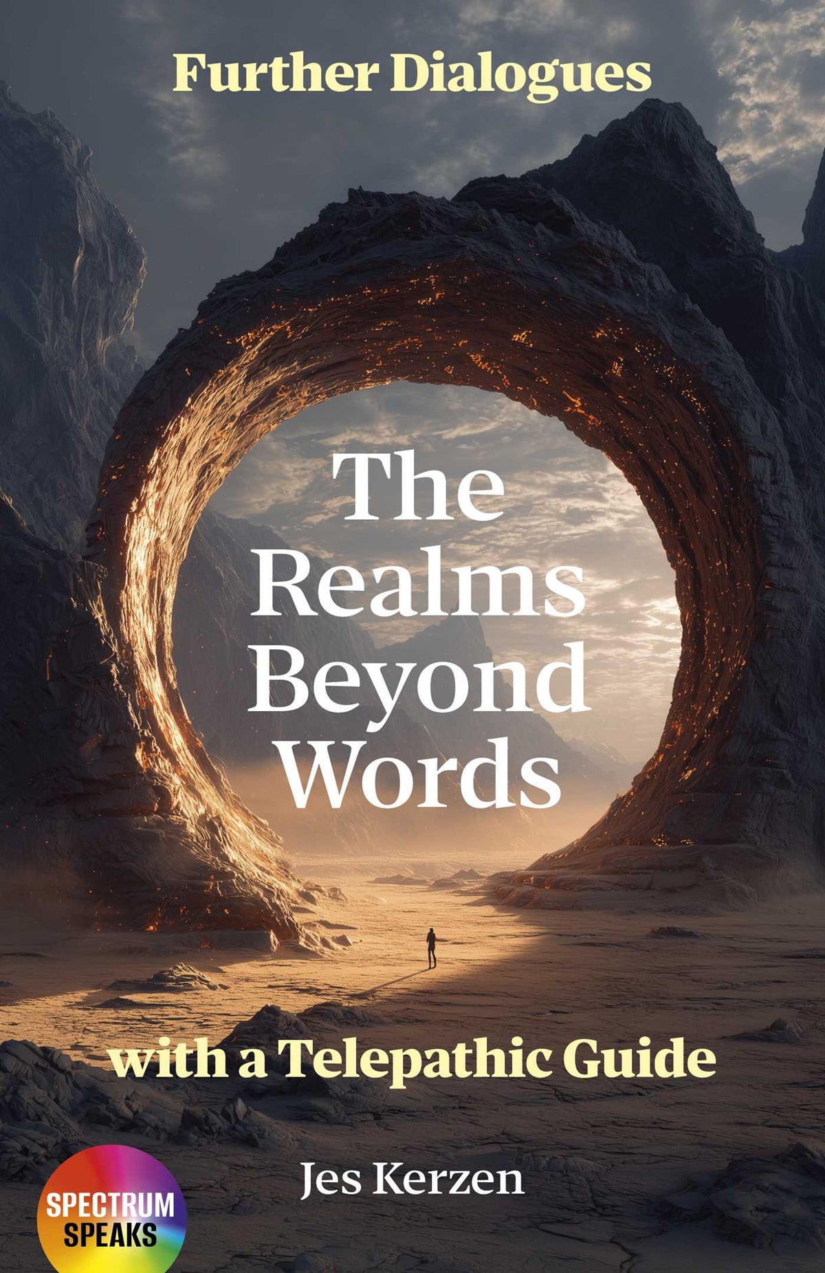 Realms Beyond Words: Further Dialogues with a Telepathic Guide