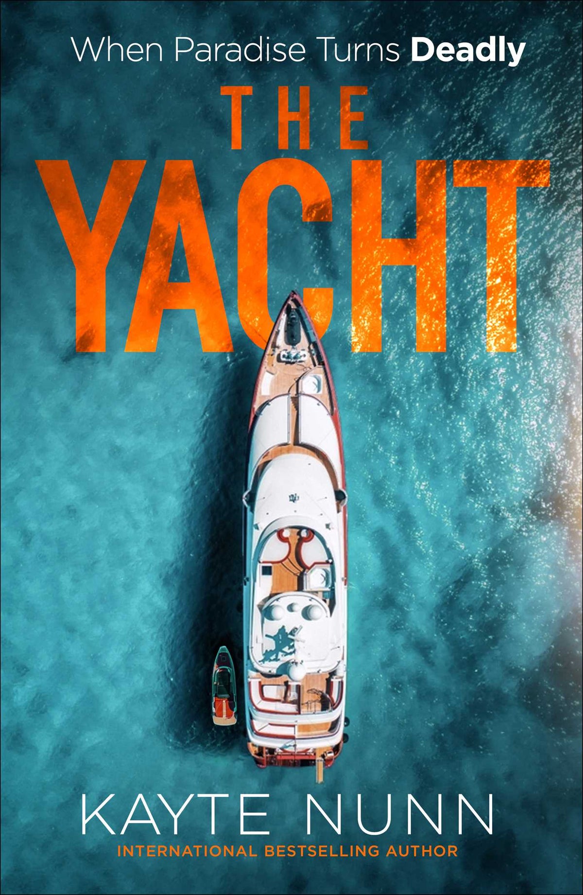 Yacht: A Gripping Destination Thriller of Betrayal, Power, and Family Secrets for fans of White Lotus and Lucy Clarke