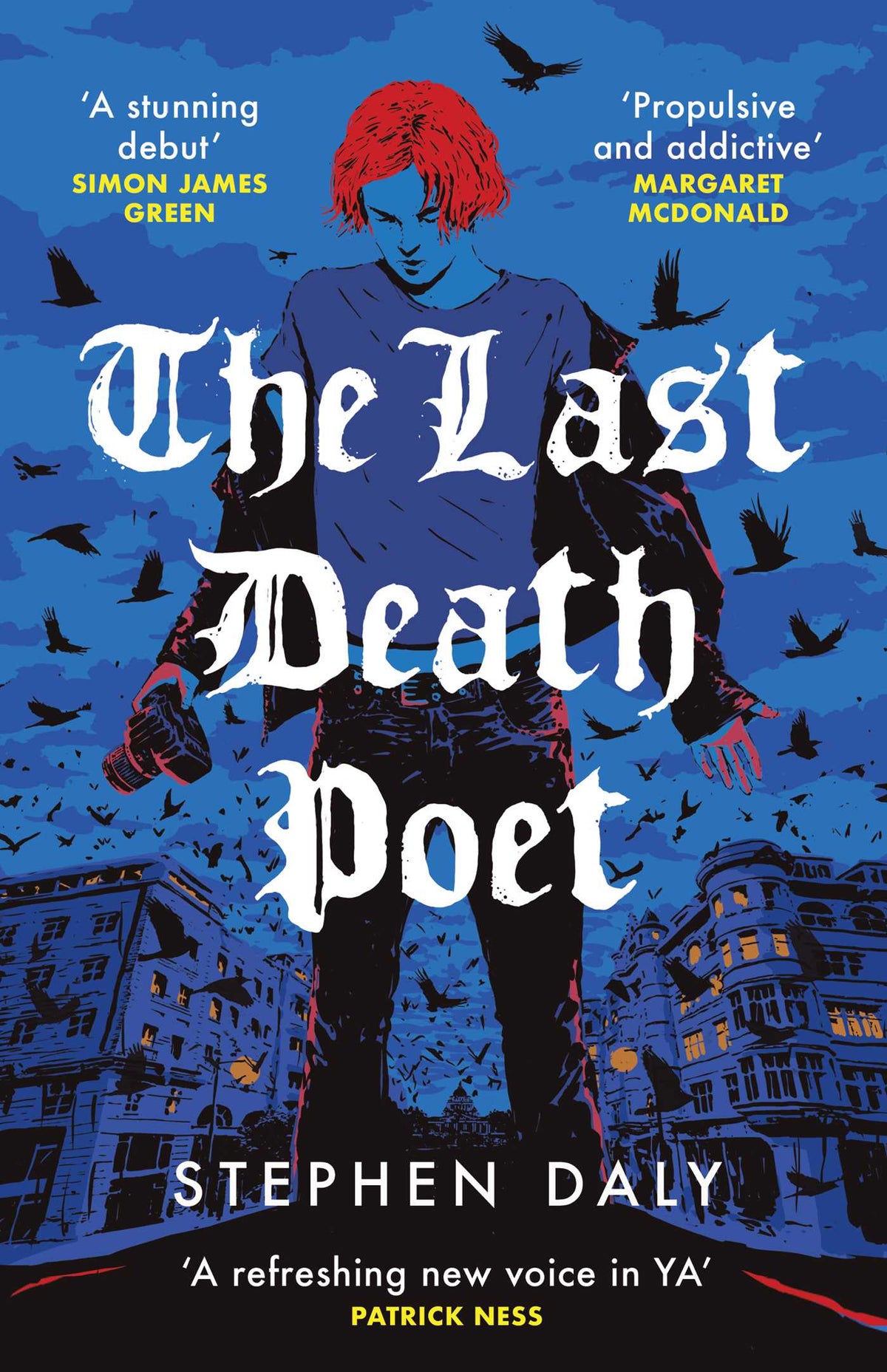 Last Death Poet: 'A refreshing new voice in YA' Patrick Ness