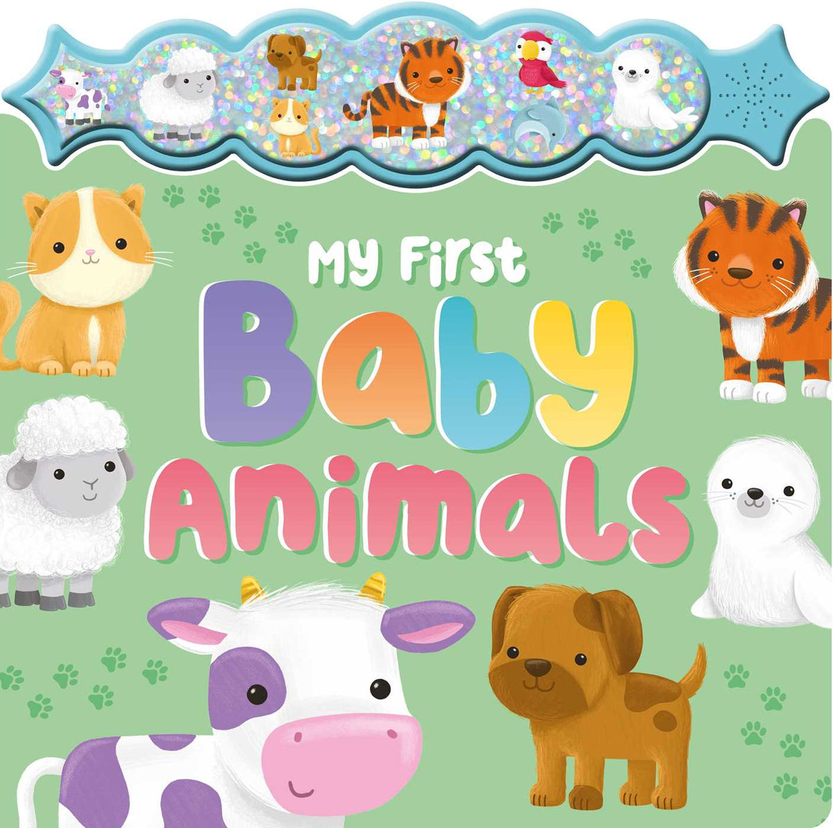 First Baby Animals: a Sparkly Sound Button Book