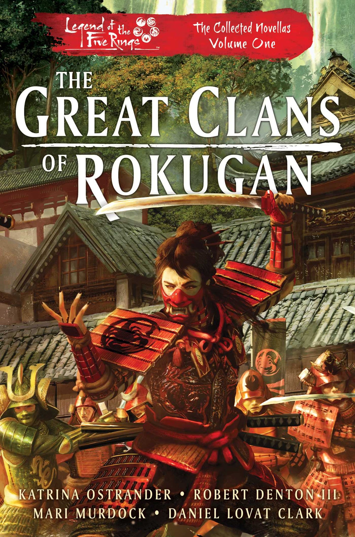 Great Clans of Rokugan: Legend of the Five Rings: The Collected Novellas, Vol. 1