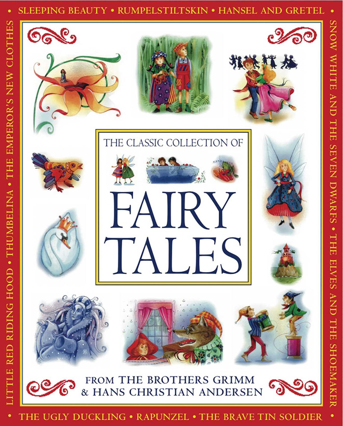 Classic Collection of Fairy Tales: From The Brothers Grimm & Hans Christian Andersen
