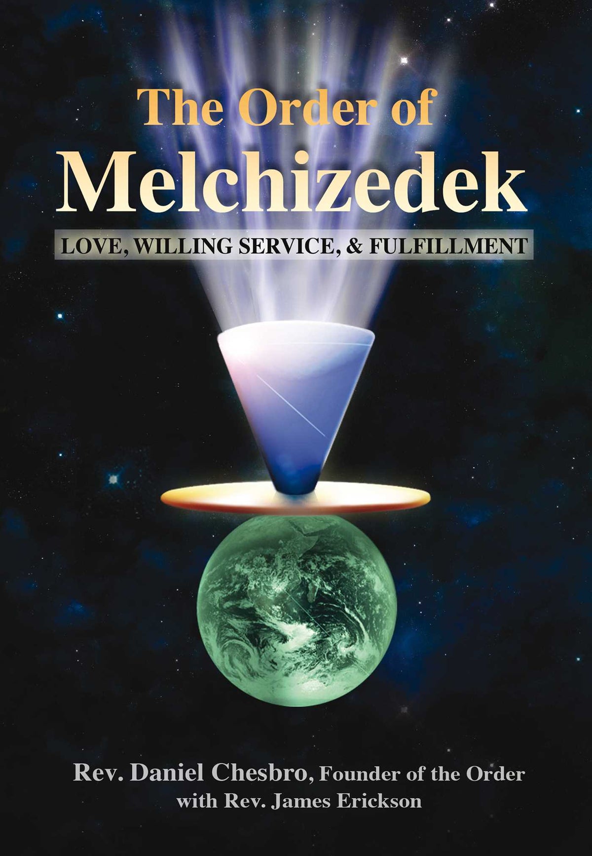 Order of Melchizedek: Love, Willing Service, & Fulfillment