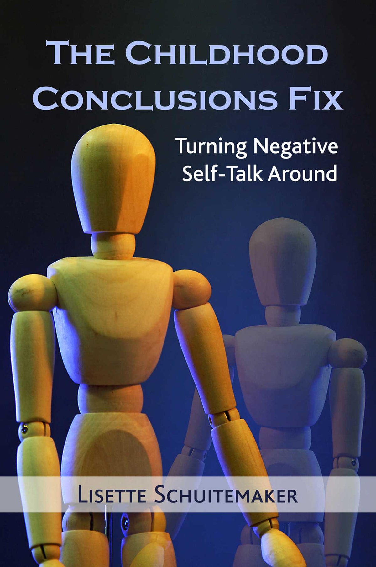 Childhood Conclusions Fix: Turning Negative Self-Talk Around