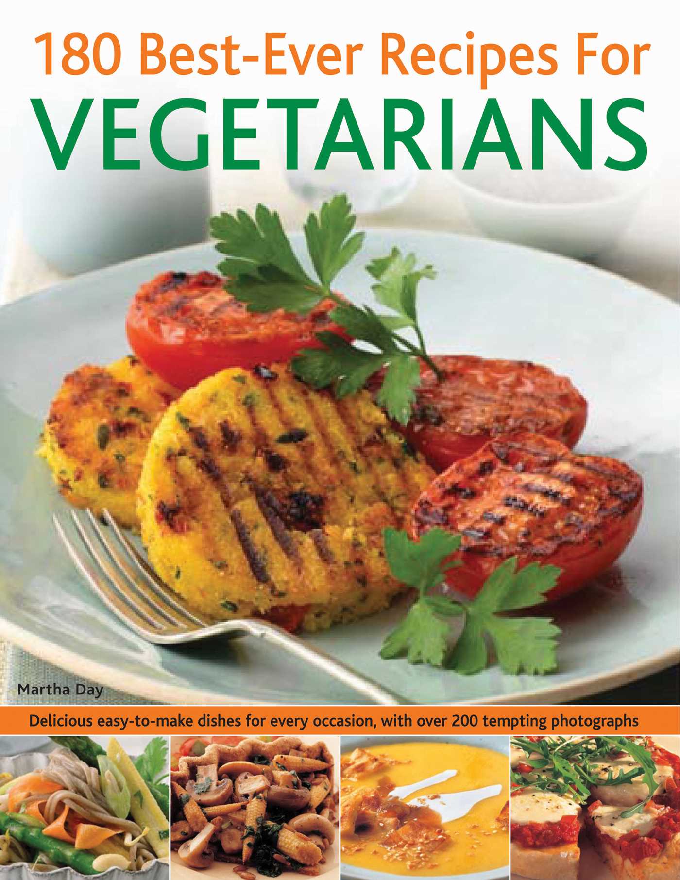 180 Best-Ever Recipes for Vegetarians