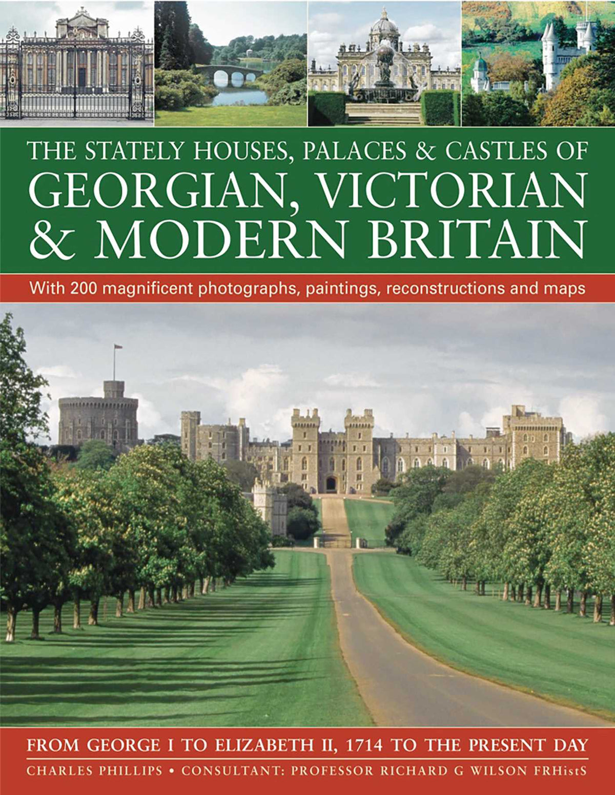 The Stately Houses, Palaces & Castles of Georgian, Victorian and Modern Britain