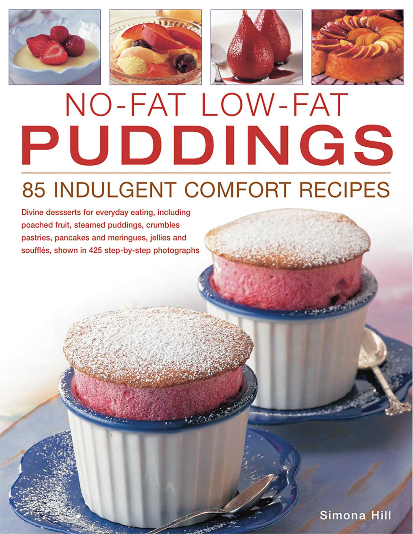 No-Fat Low-Fat Puddings; 85 Indulgent Comfort Recipes