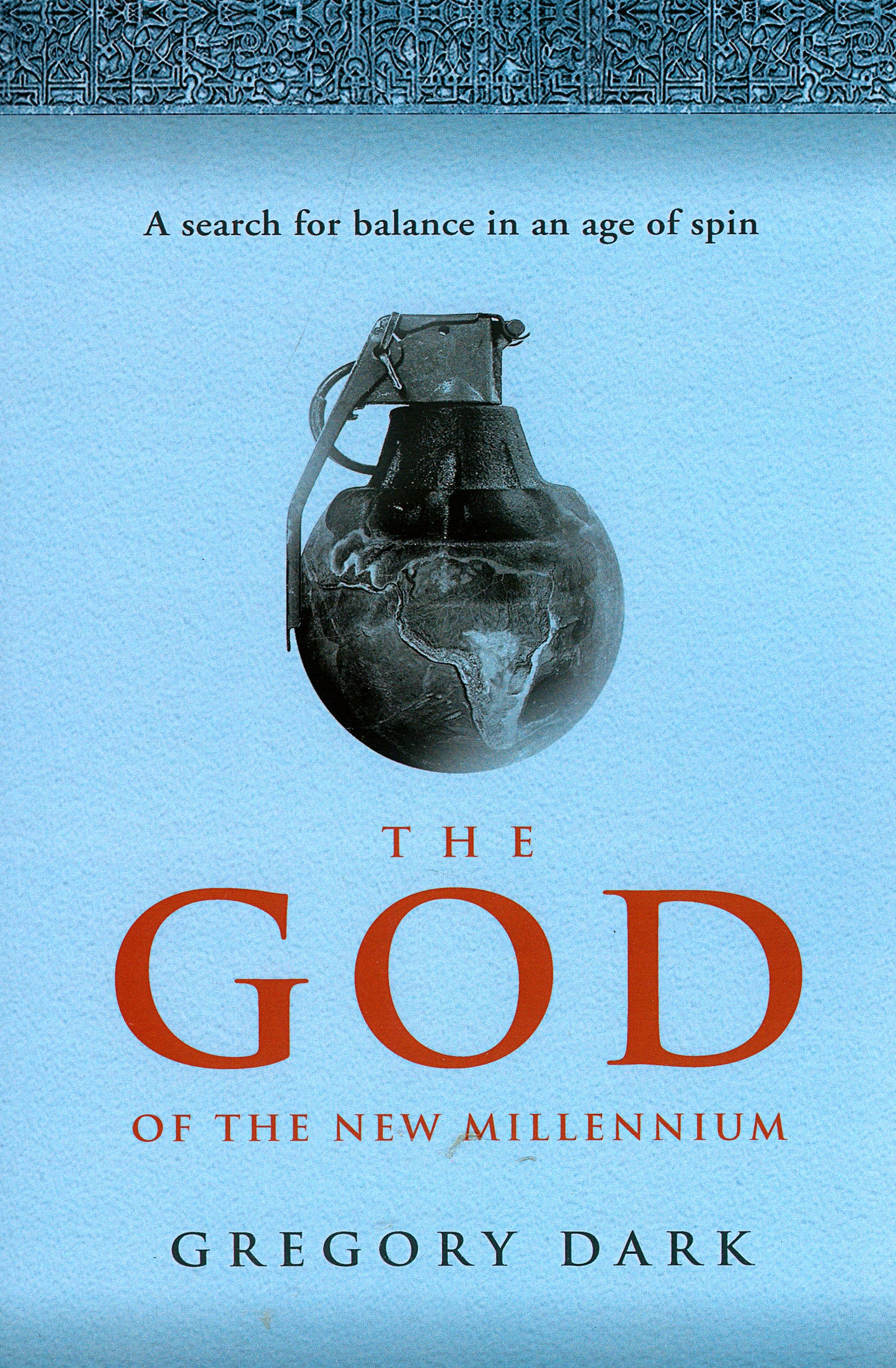 God of the New Millennium: A Search For Balance In An Age Of Spin