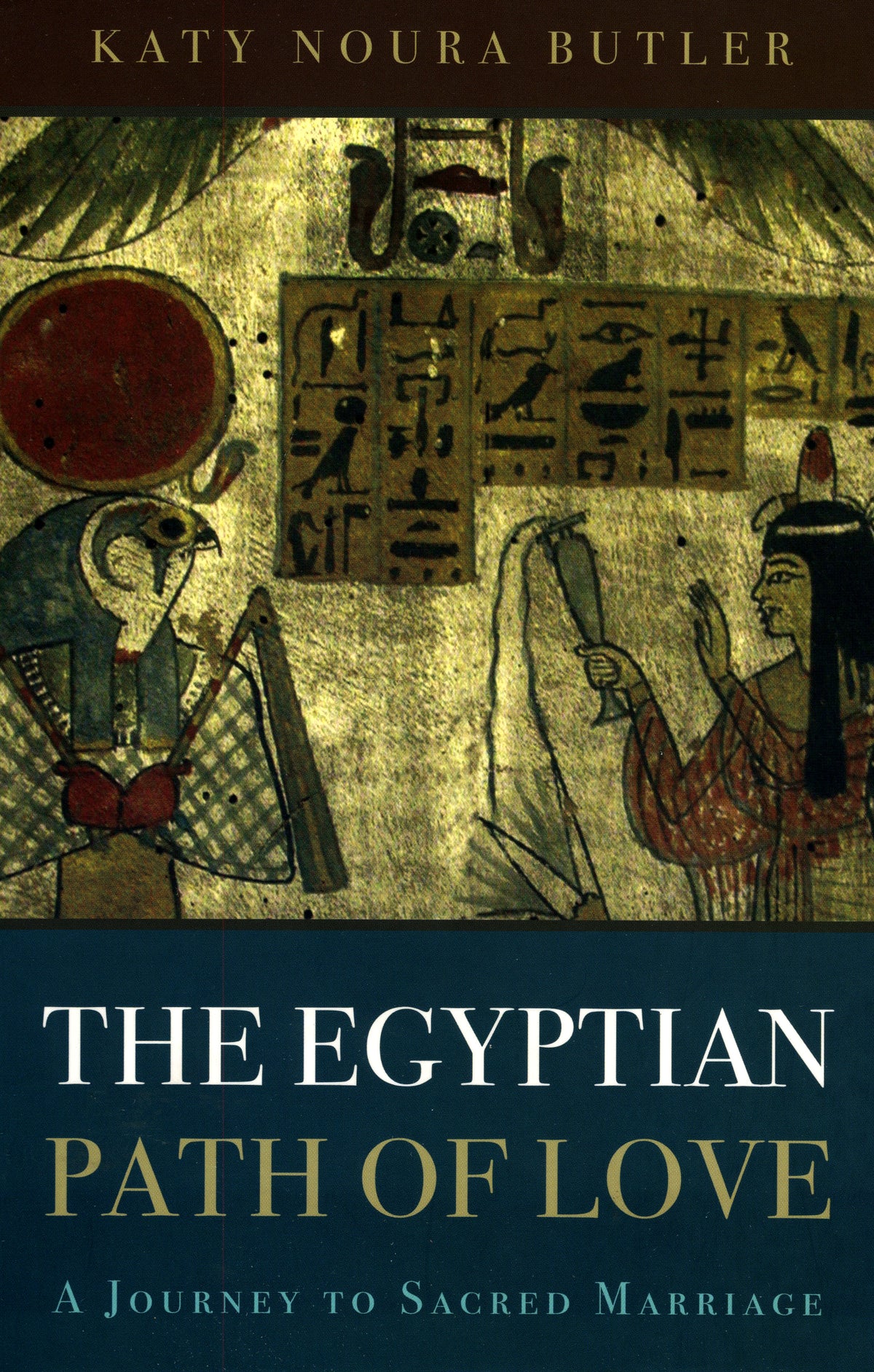 Egyptian Path of Love: A Journey to Sacred Marriage