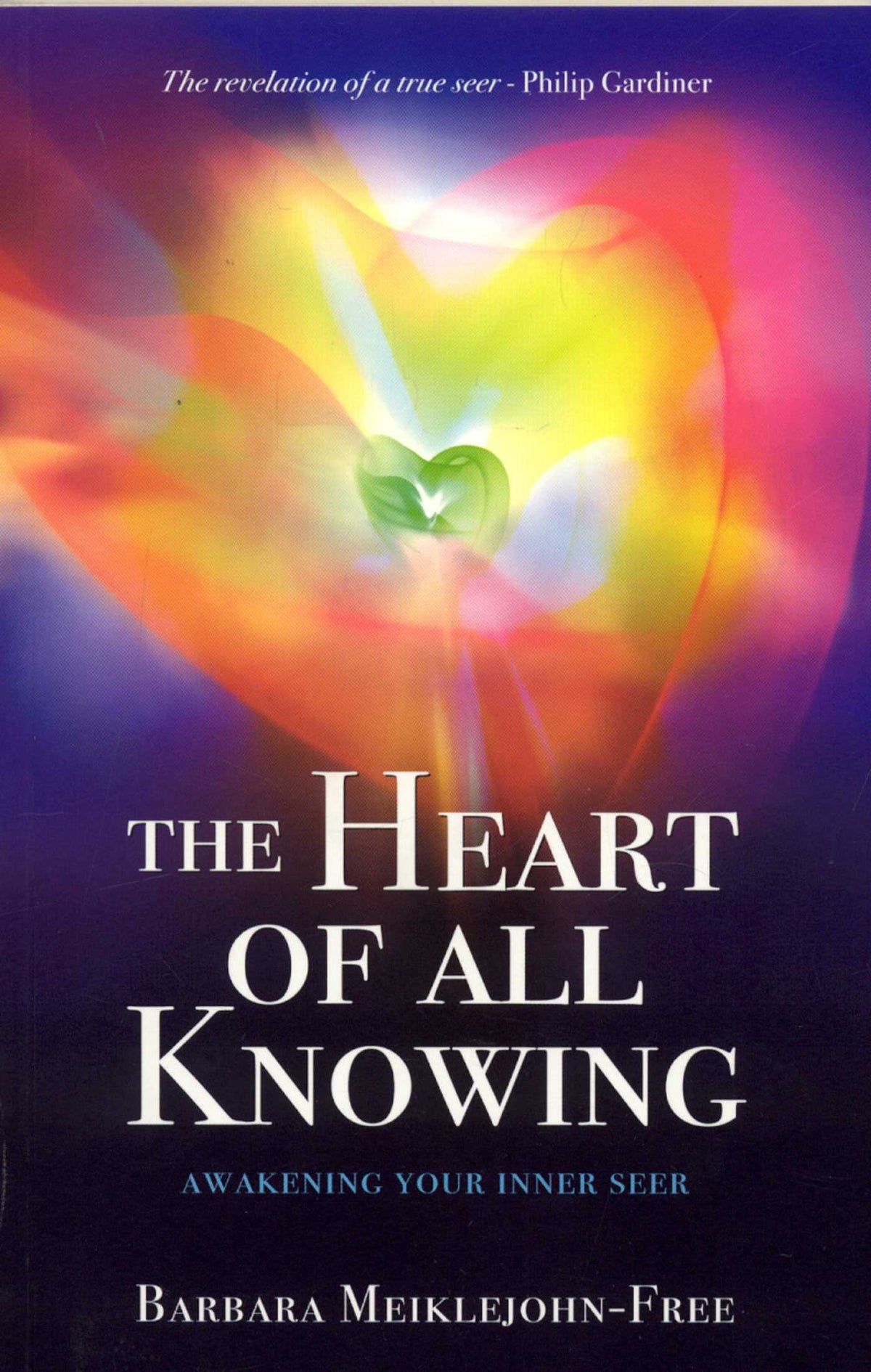 Heart of All Knowing: Awakening Your Inner Seer