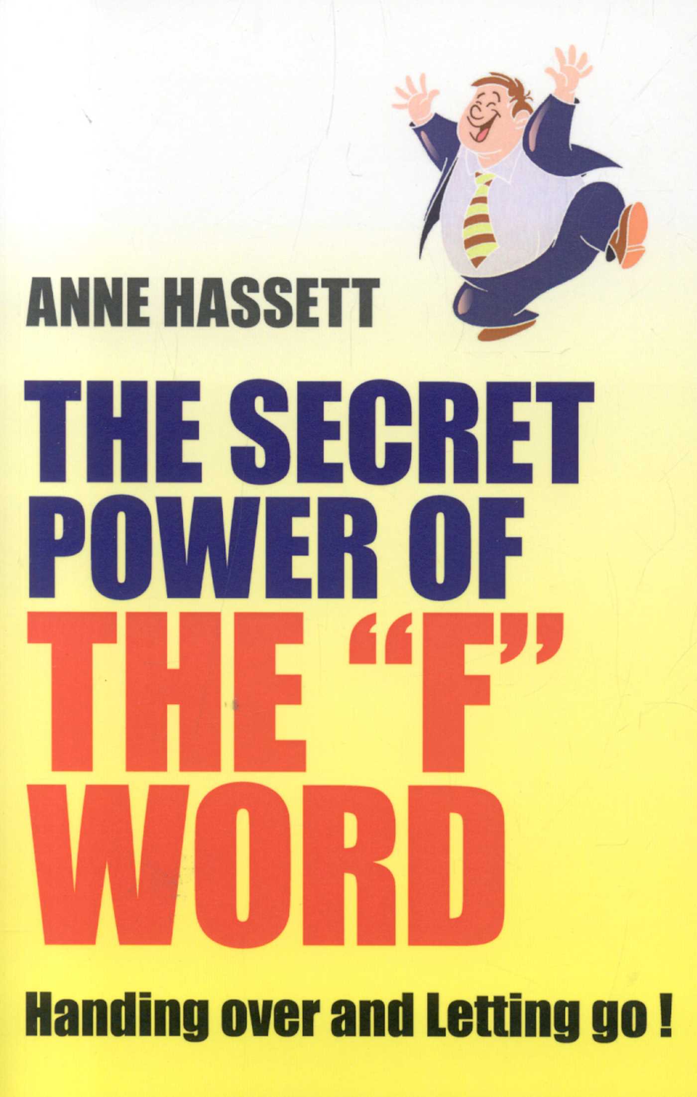 Secret Power of the F Word