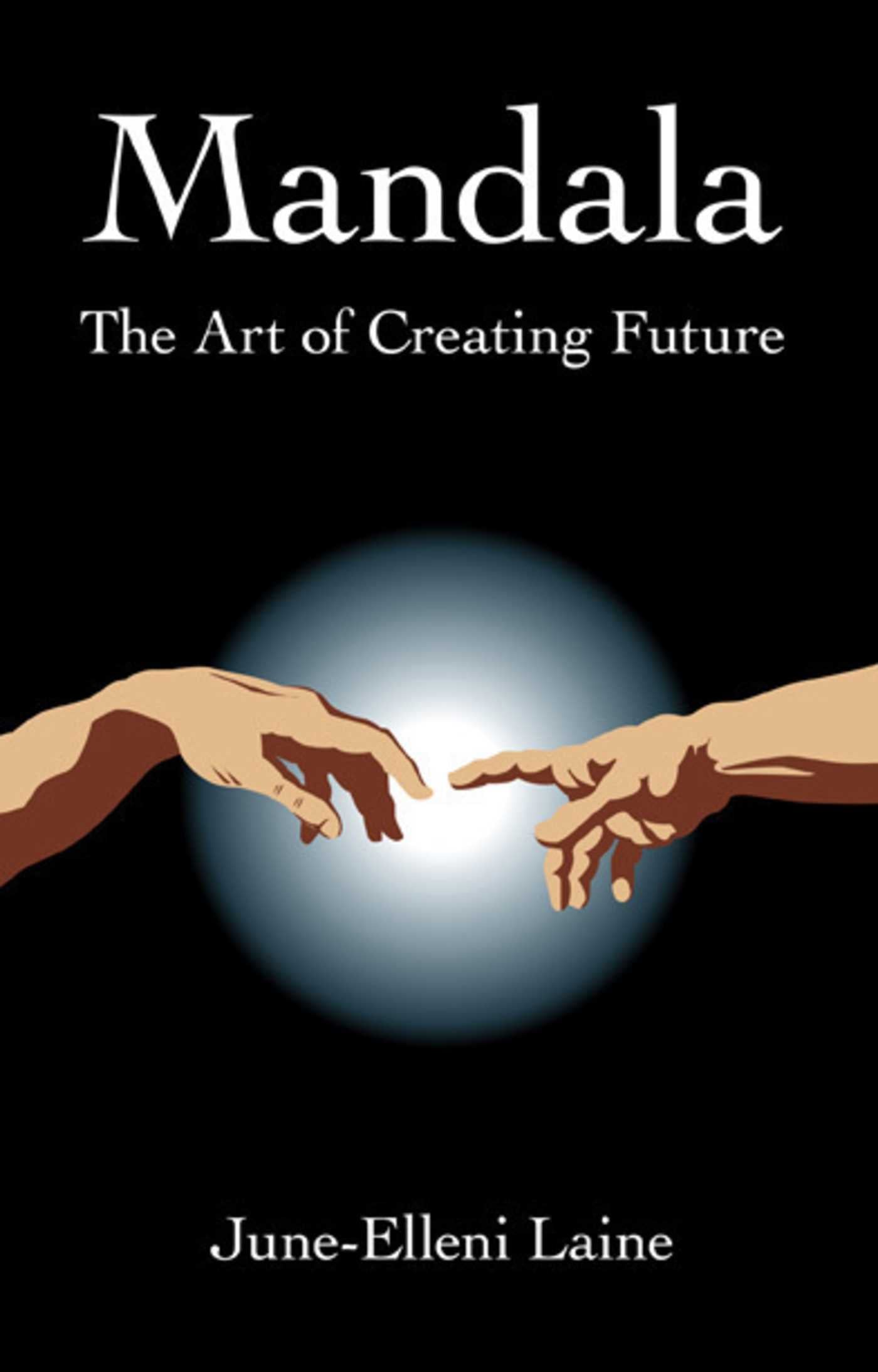 Mandala--The Art of Creating Future