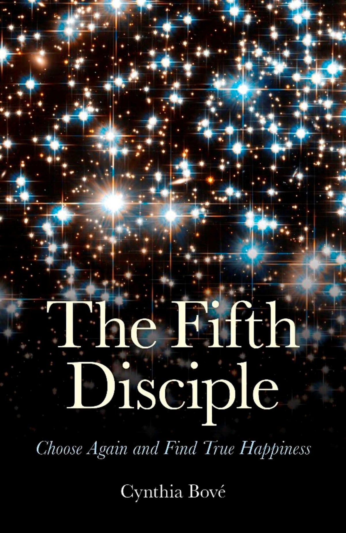 Fifth Disciple: Choose Again and Find True Happiness