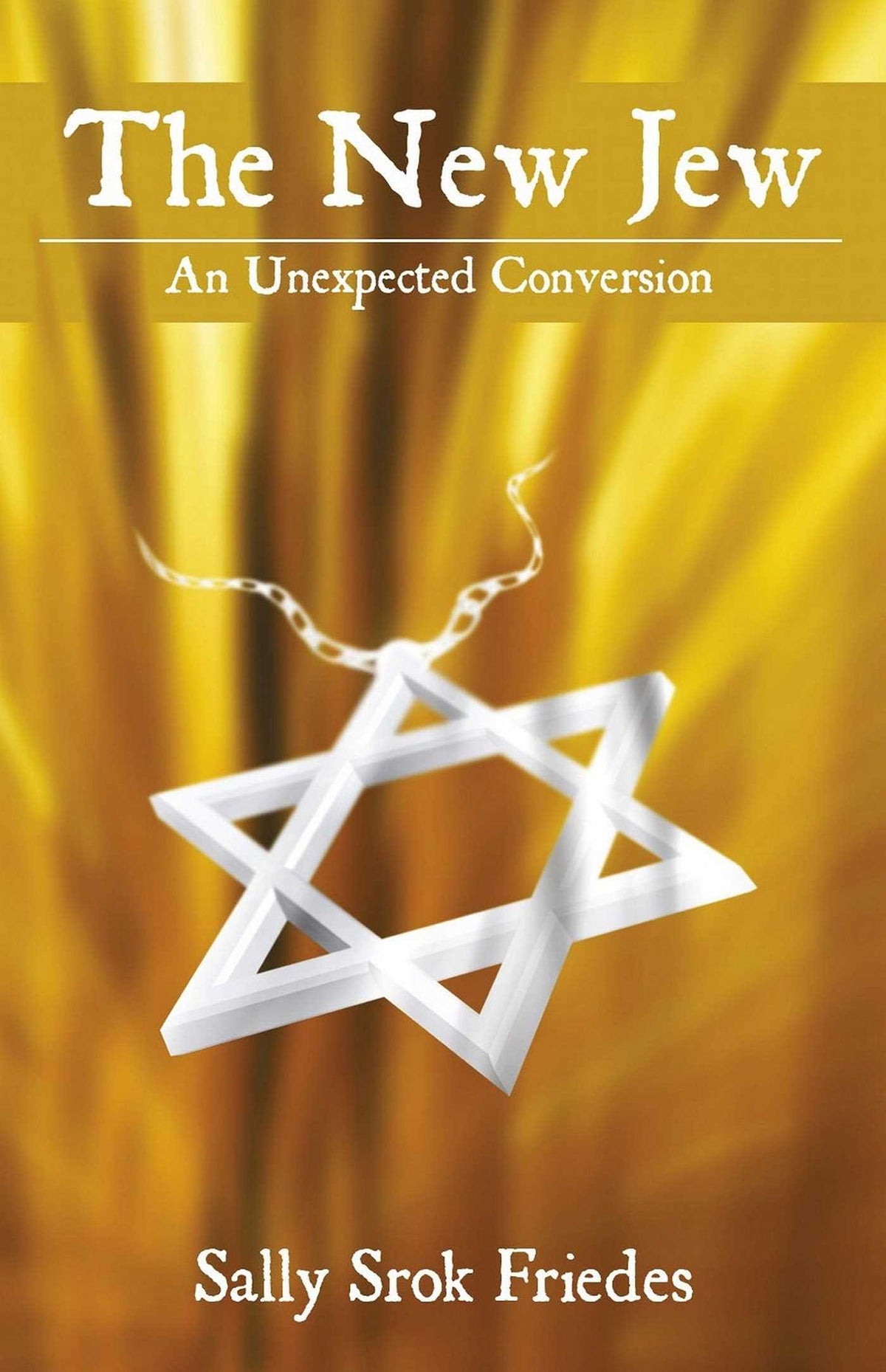 New Jew: An Unexpected Conversion