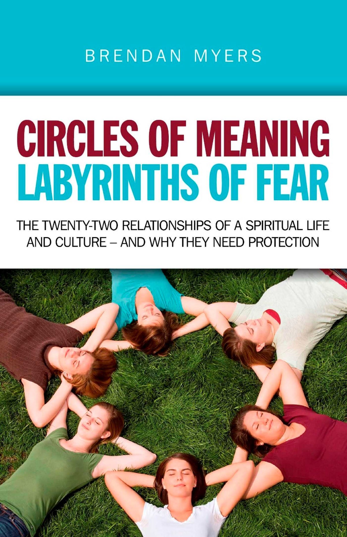Circles of Meaning, Labyrinths of Fear