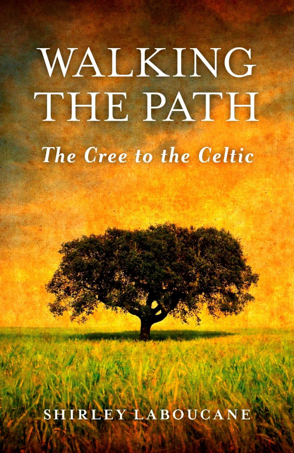 Walking the Path — The Cree to the Celtic