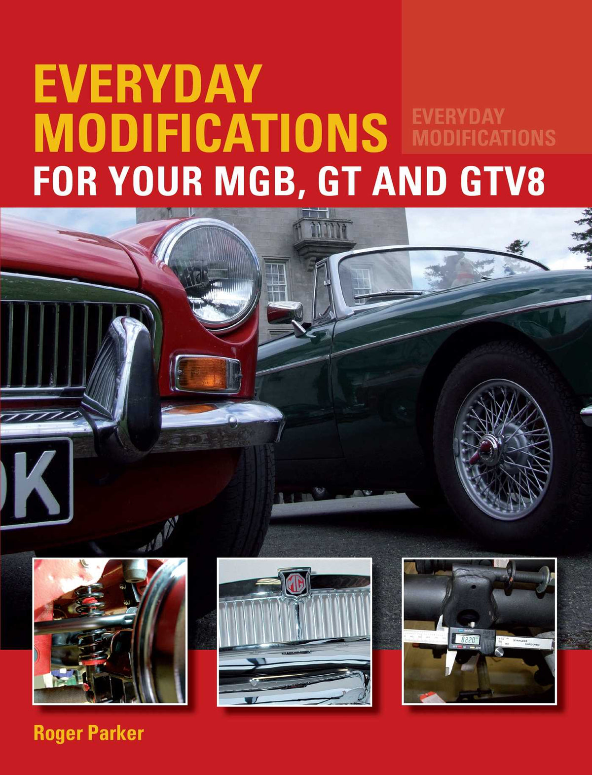 Everyday Modifications For Your MGB, GT and GTV8