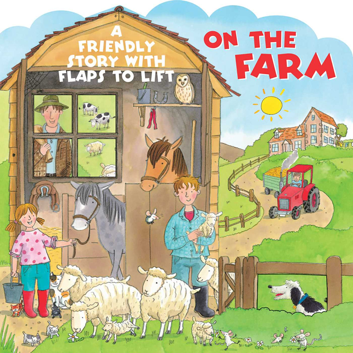On The Farm: A Friendly Story With Flaps To Lift