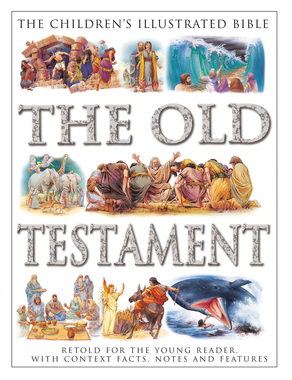 Children's Illustrated Bible: The Old Testament: Retold for the young reader, with context facts, notes and features