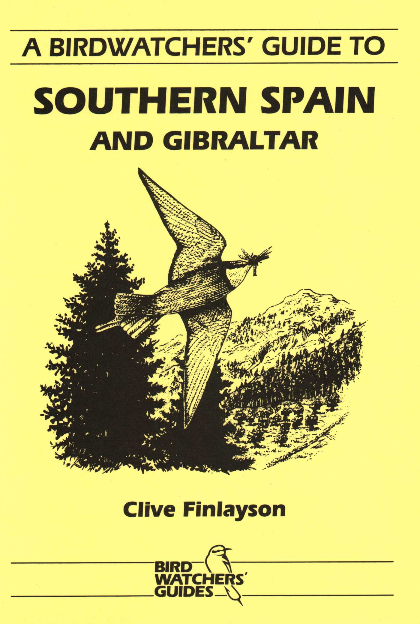 Birdwatchers' Guide to Southern Spain and Gibraltar: Site Guide