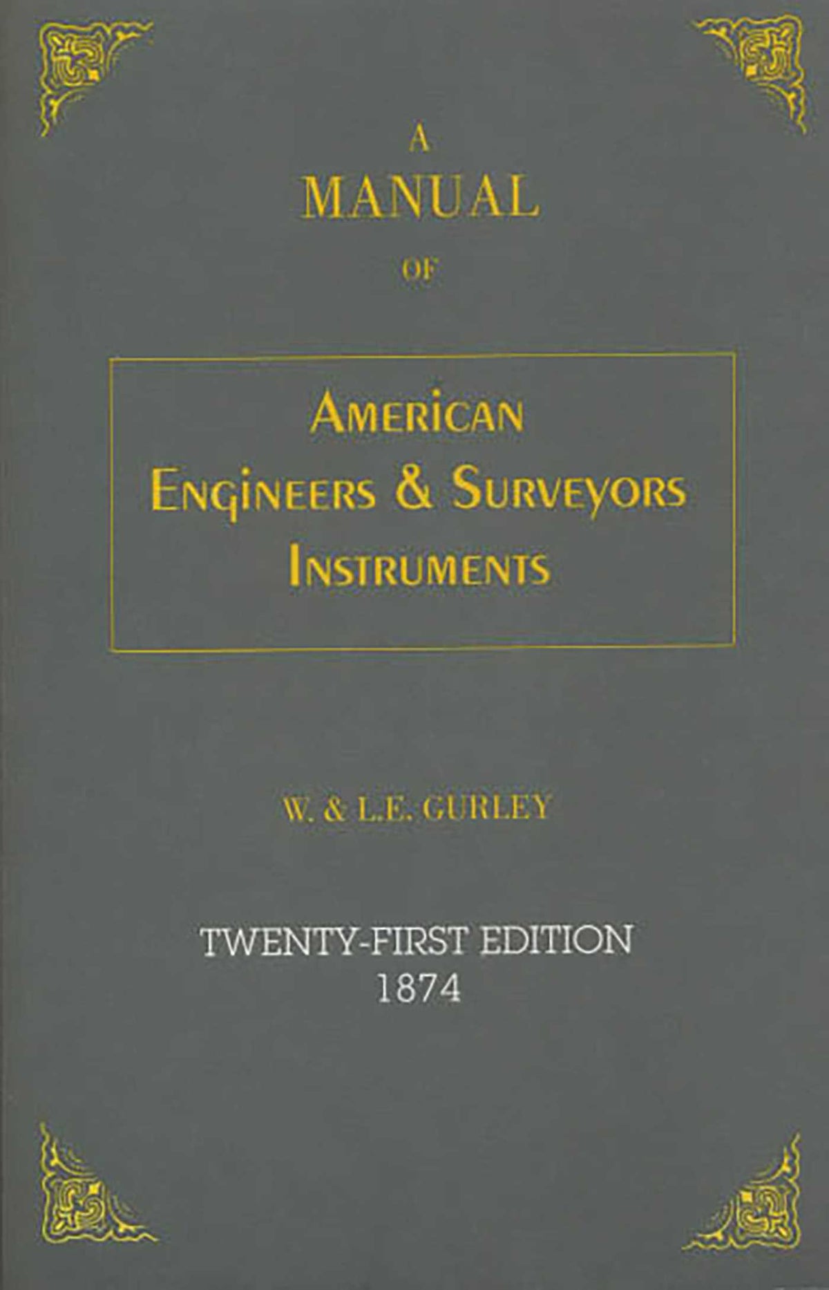 Manual of American Engineer's and Surveyor's Instruments