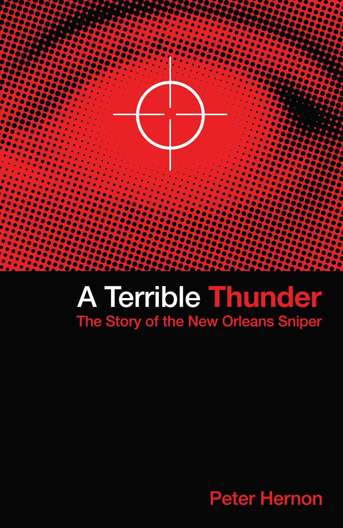 Terrible Thunder: The Story of the New Orleans Sniper