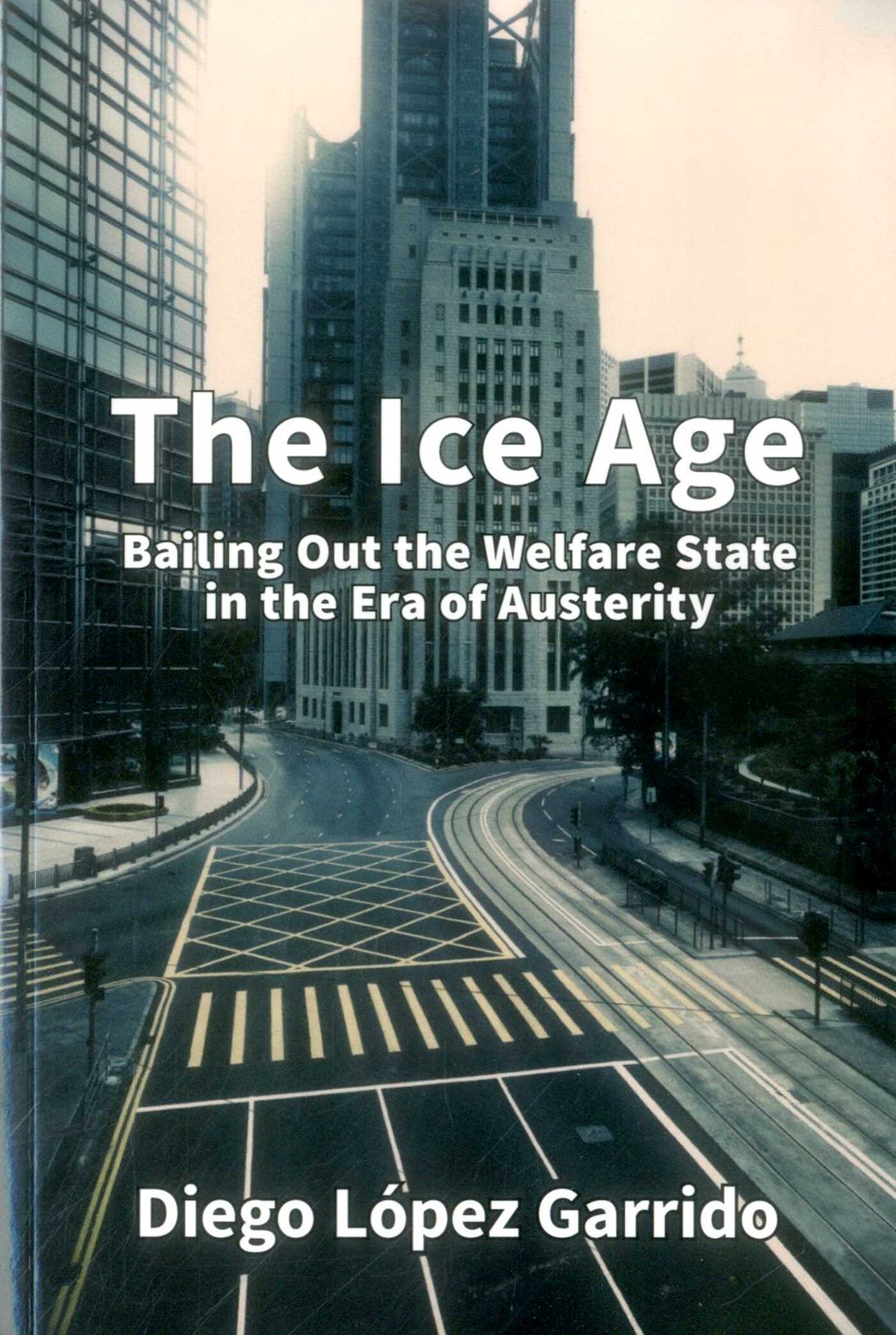 Ice Age: Bailing Out the Welfare State in the Era of Austerity