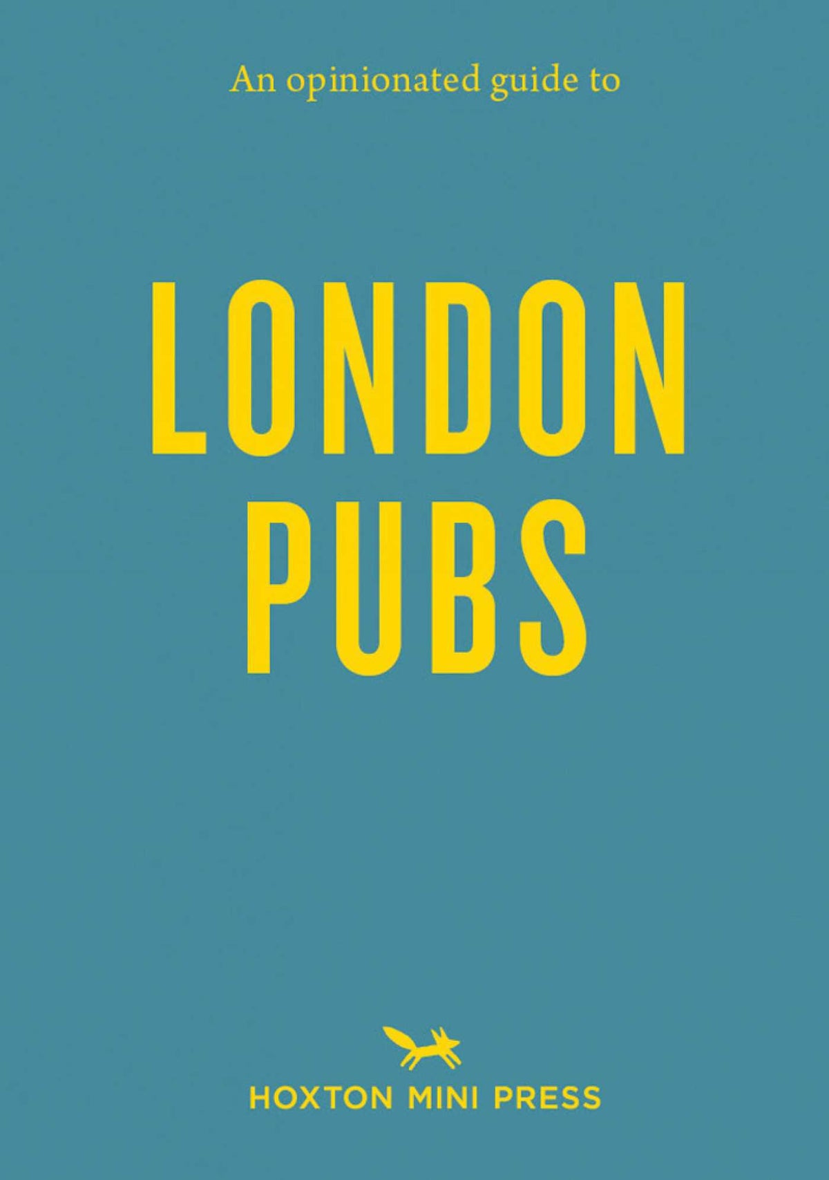 Opinionated Guide to London Pubs