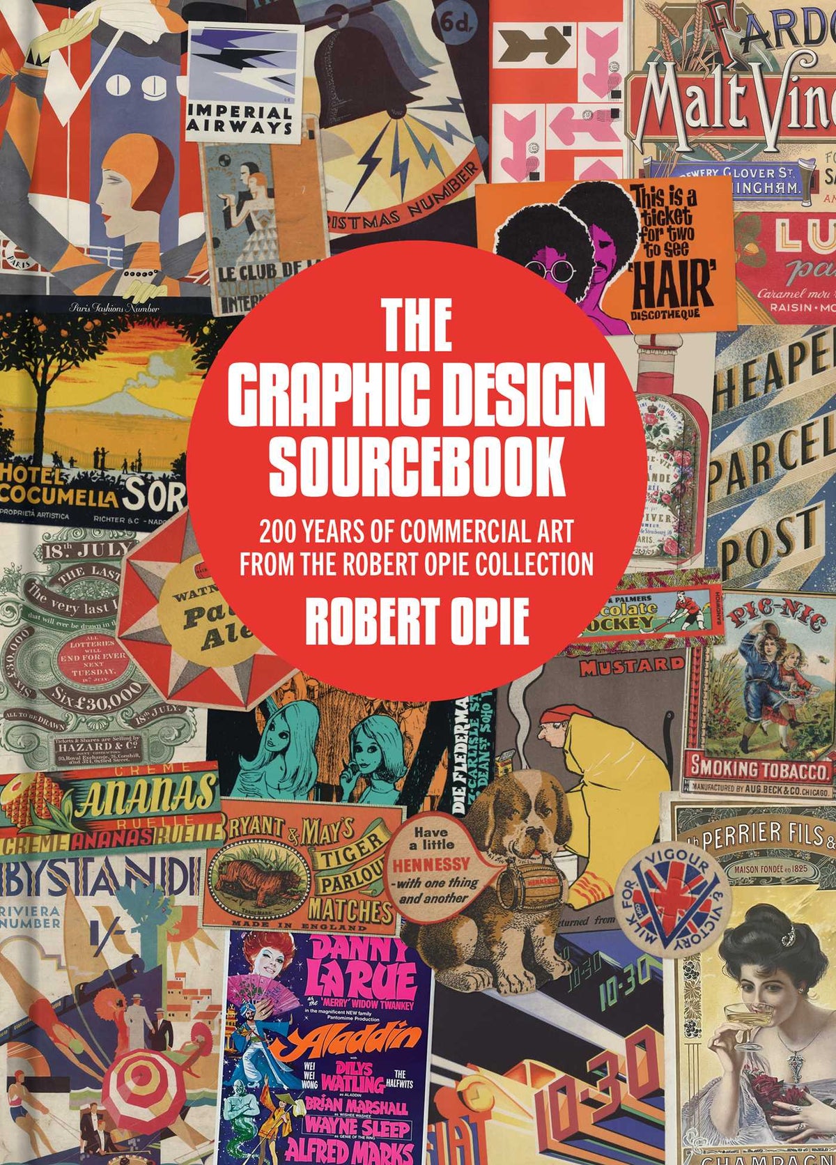 Graphic Design Sourcebook: 200 Years of Commercial Art from the Robert Opie Collection