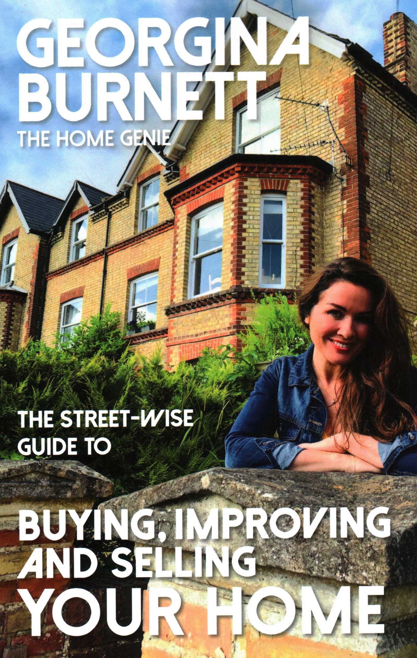 Street-wise Guide to Buying, Improving and Selling Your Home