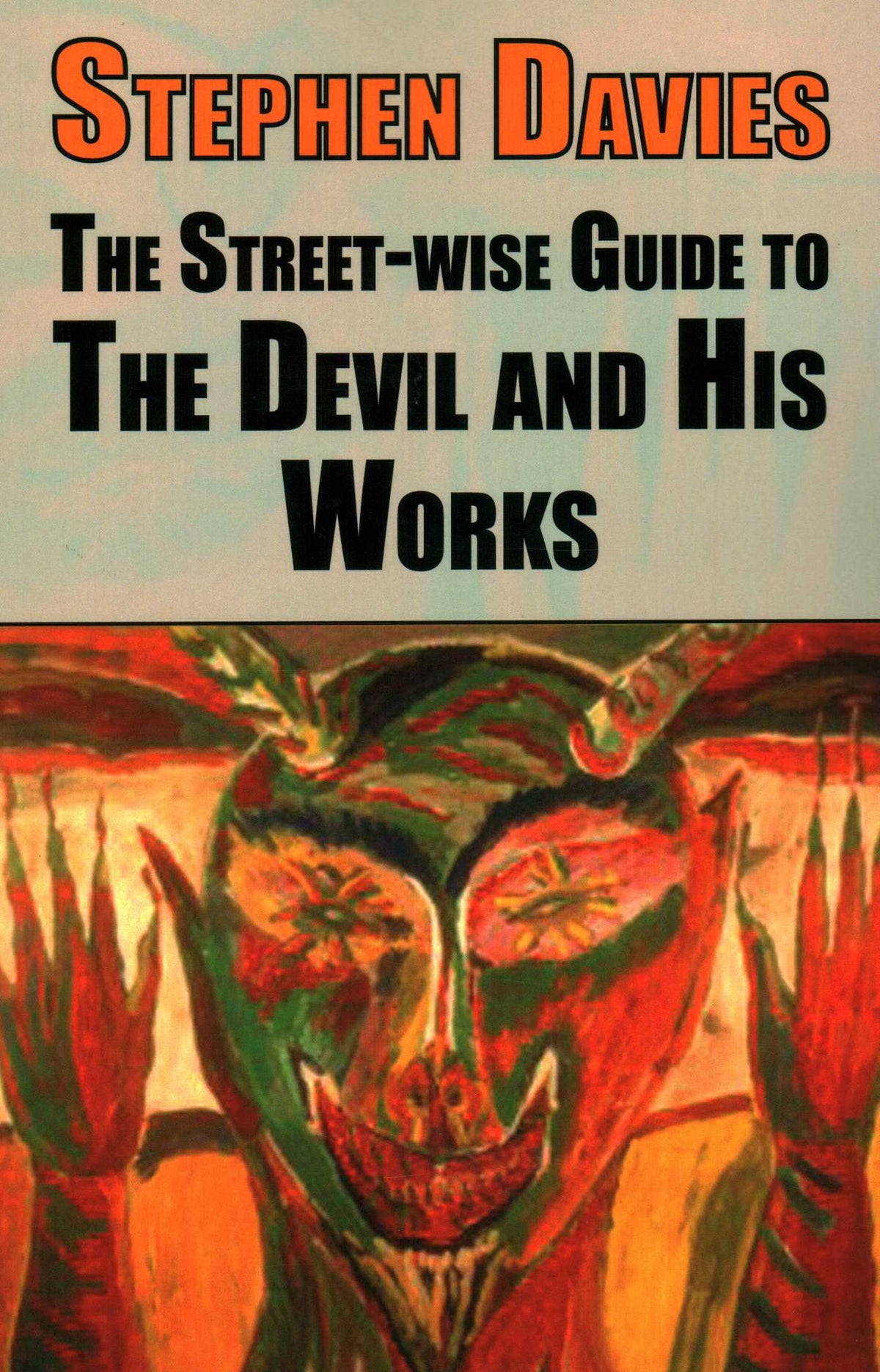Street-wise Guide to the Devil and His Works