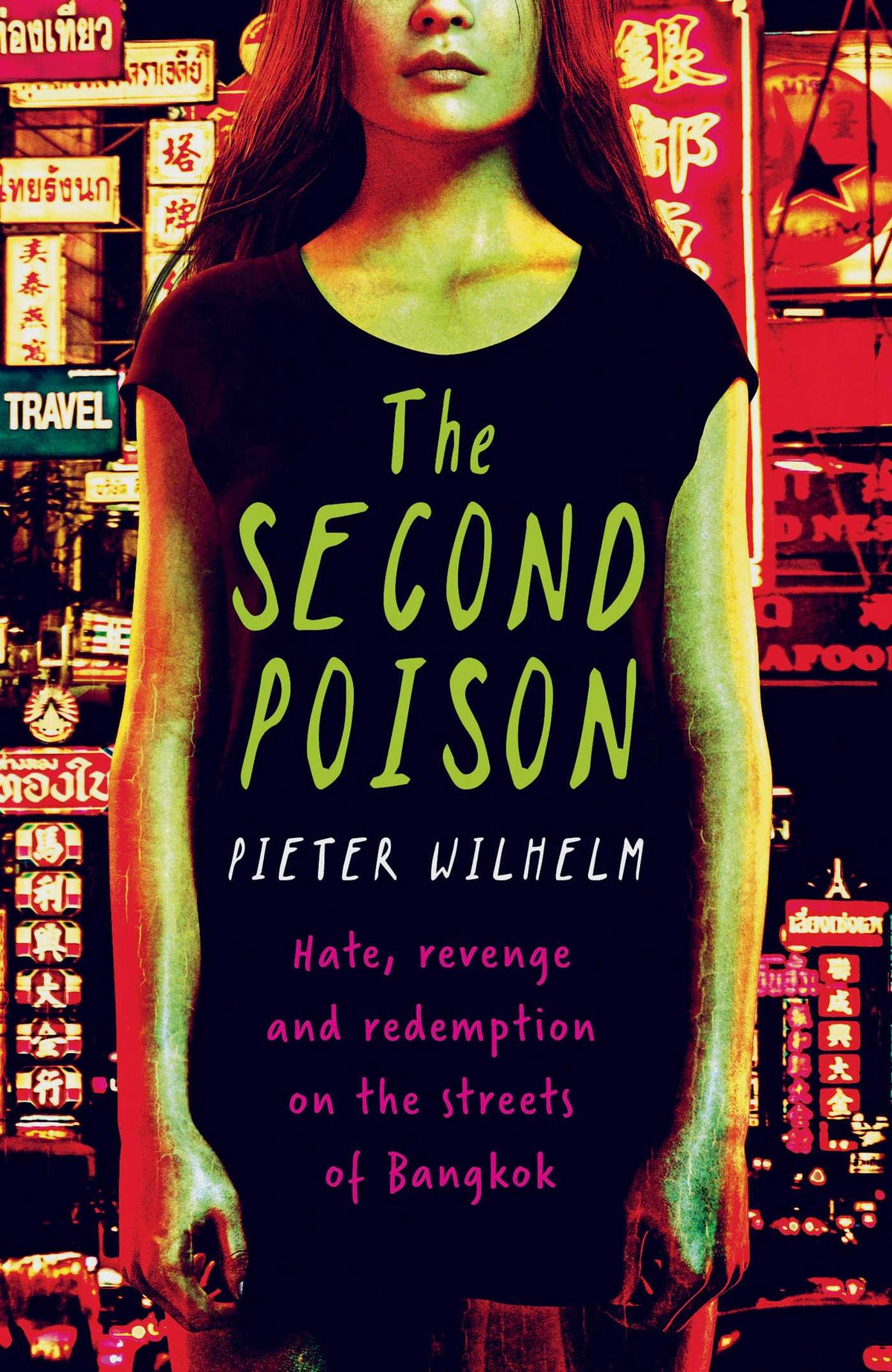 Second Poison: Hate, Revenge and Redemption on the Streets of Bangkok