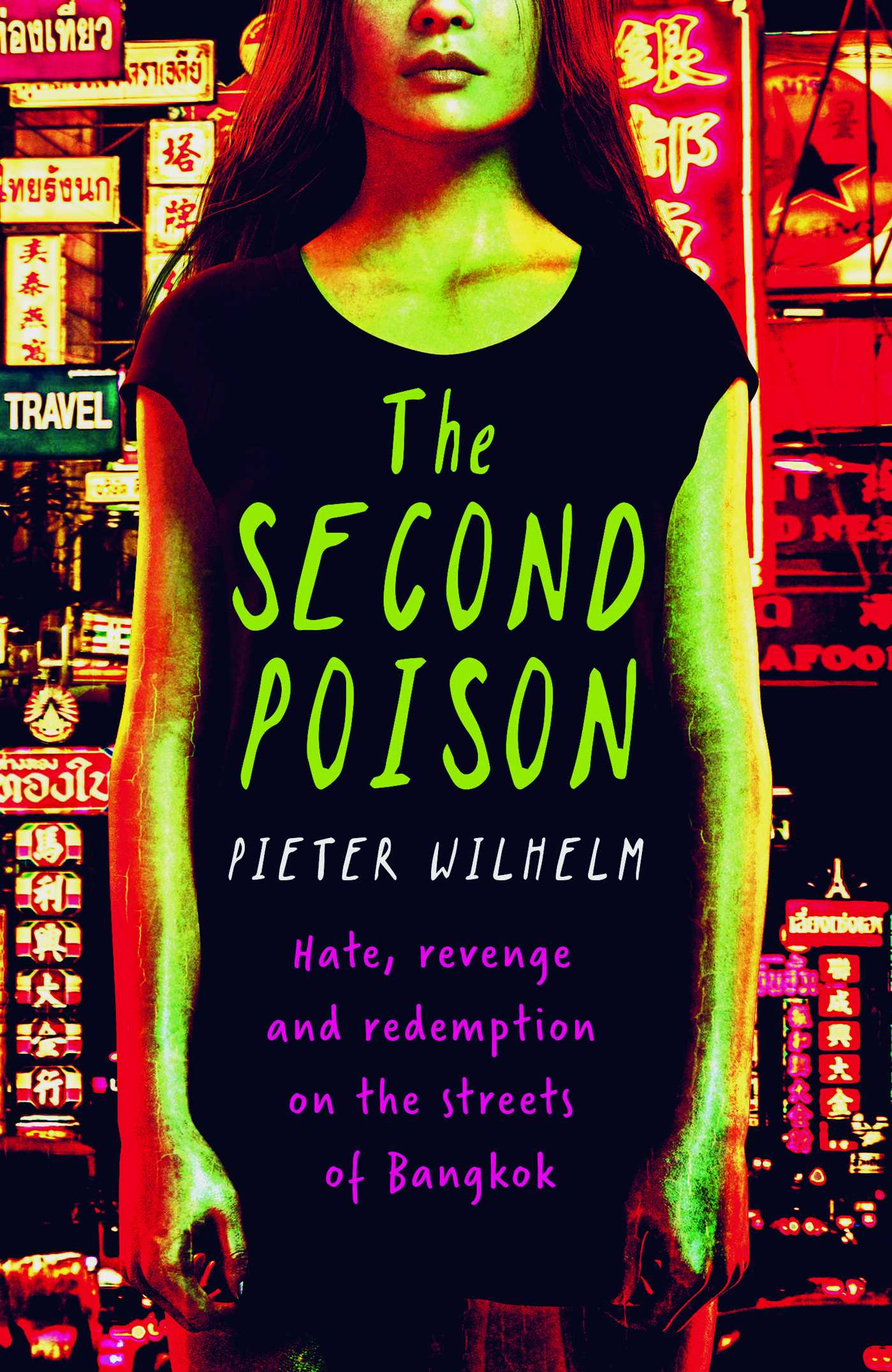 Second Poison: Hate, Revenge and Redemption on the Streets of Bangkok