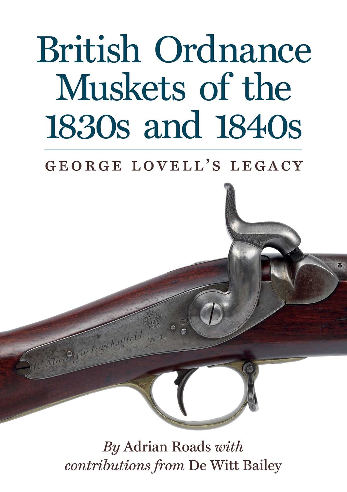 British Ordnance Muskets the 1830s 1840s