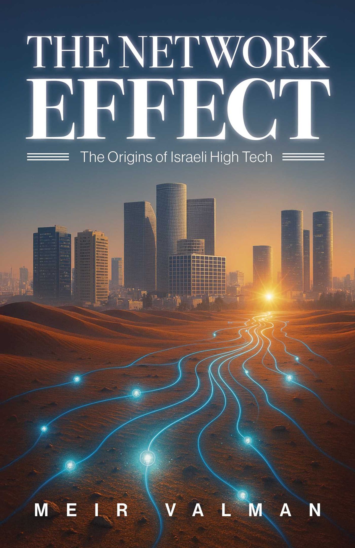 Network Effect: The Origins of Israeli High Tech